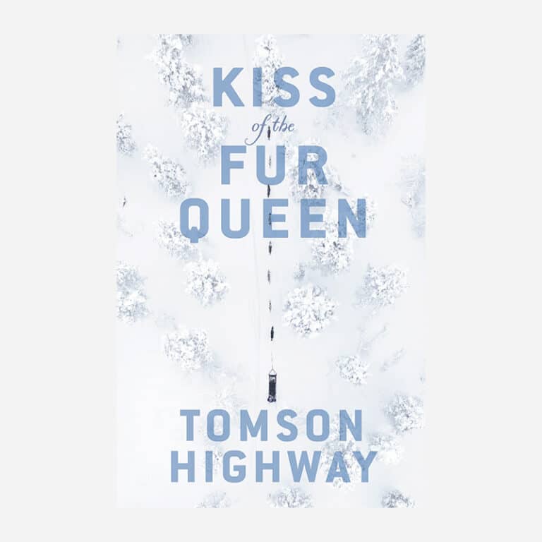 Kiss of the Fur Queen – Tomson Highway