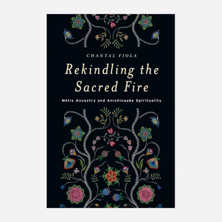 Rekindling the Sacred Fire – Chantal Fiola