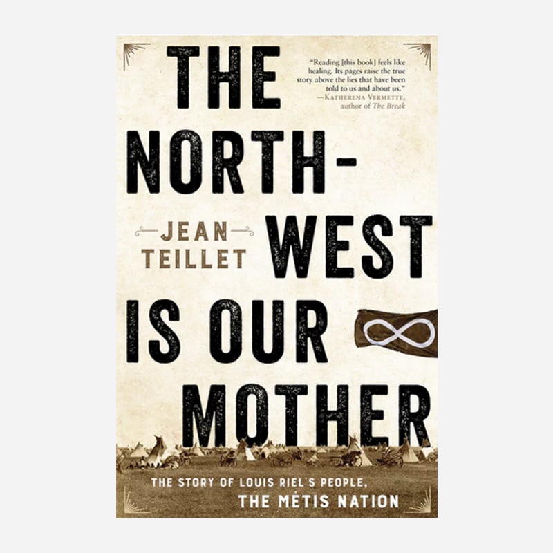 Cover of The North-West Is Our Mother by Jean Teillet