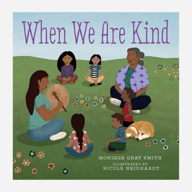 When We Are Kind – Monique Gray Smith