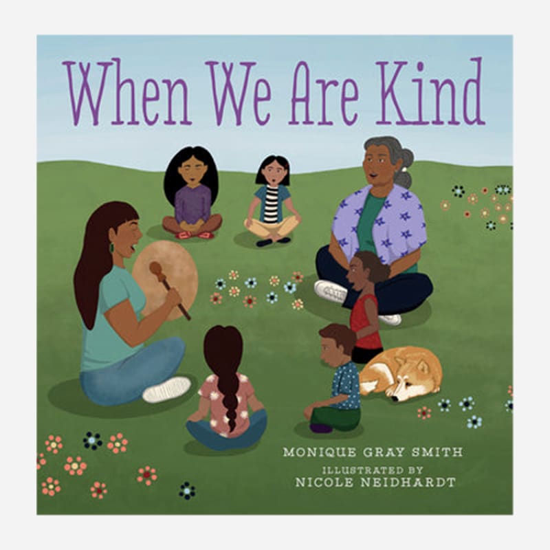 Cover of When We Are Kind by Monique Gray Smith