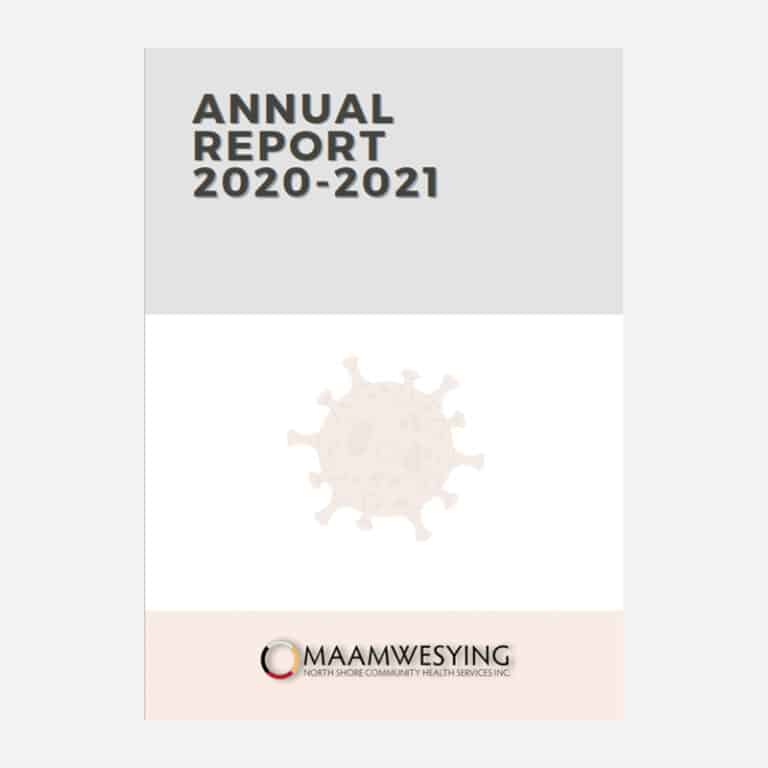 ”2021 Annual Report – Maamwesying North Shore Community Health Services”