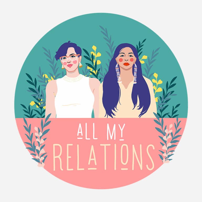 All My Relations – Matika Wilbur and Adrienne Keene