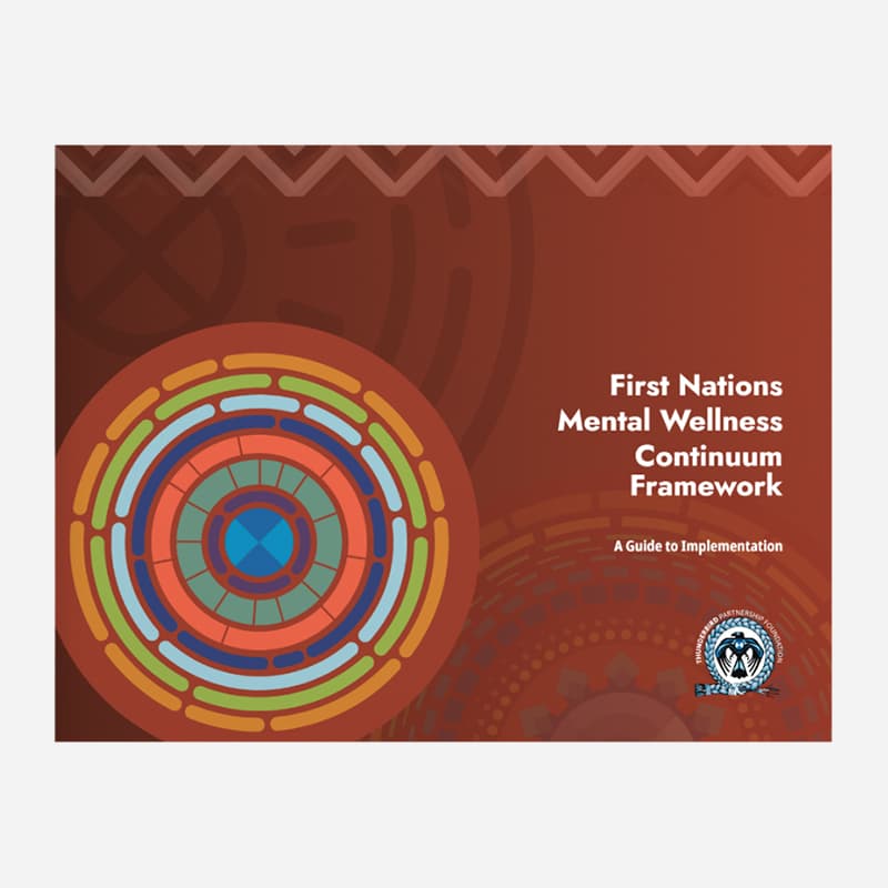 First Nations Mental Wellness Continuum Framework (FNMWCF) Implementation Guide