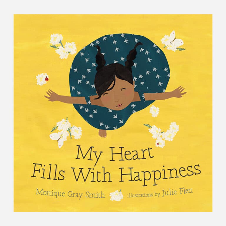 My Heart Fills with Happiness – Monique Gray Smith