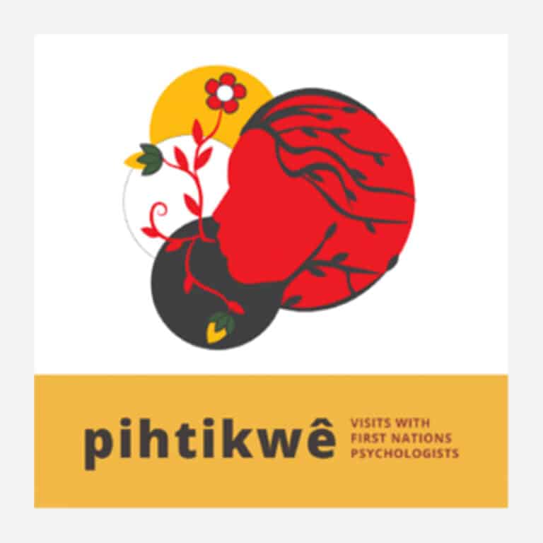 pihtikwê: Visits with First Nations Psychologists