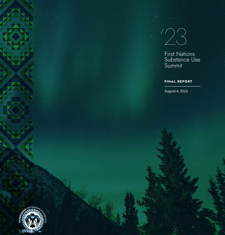 2023 First Nations Substance Use Summit – Final Report – August 4, 2023