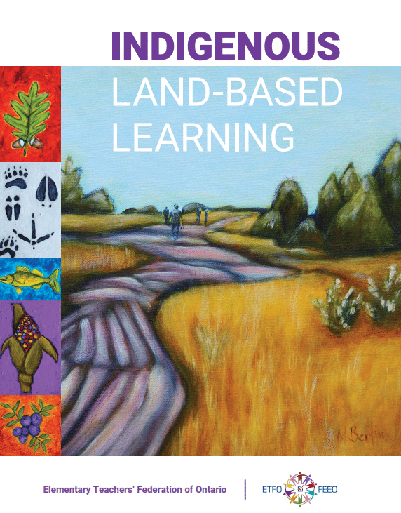 Indigenous Land-Based Learning – Elementary Teachers’ Federation of Ontario