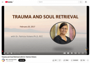 Trauma and Soul Retrieval – with Dr. Patricia Vickers