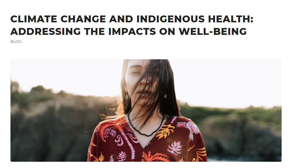 Climate Change and Indigenous Health: Addressing the Impacts on Well-being