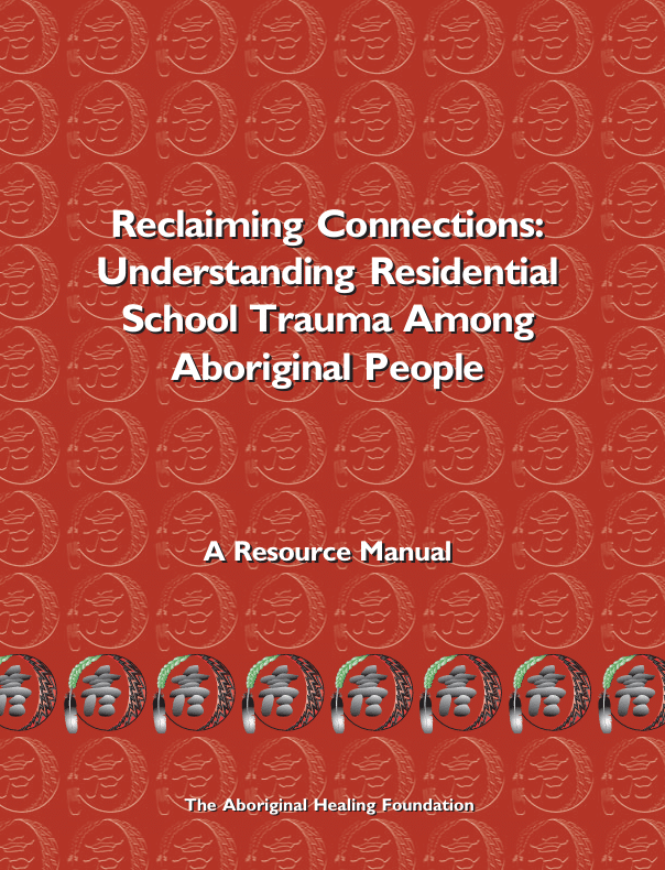 Reclaiming Connections: Understanding Residential School Trauma Among Aboriginal People