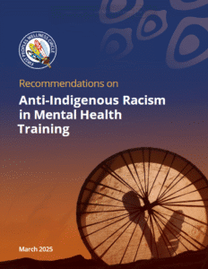 Recommendations on Anti-Indigenous Racism in Mental Health Training