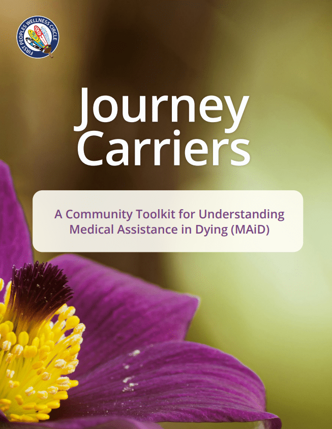 Journey Carriers: A Community Toolkit for Understanding Medical Assistance in Dying (MAiD)